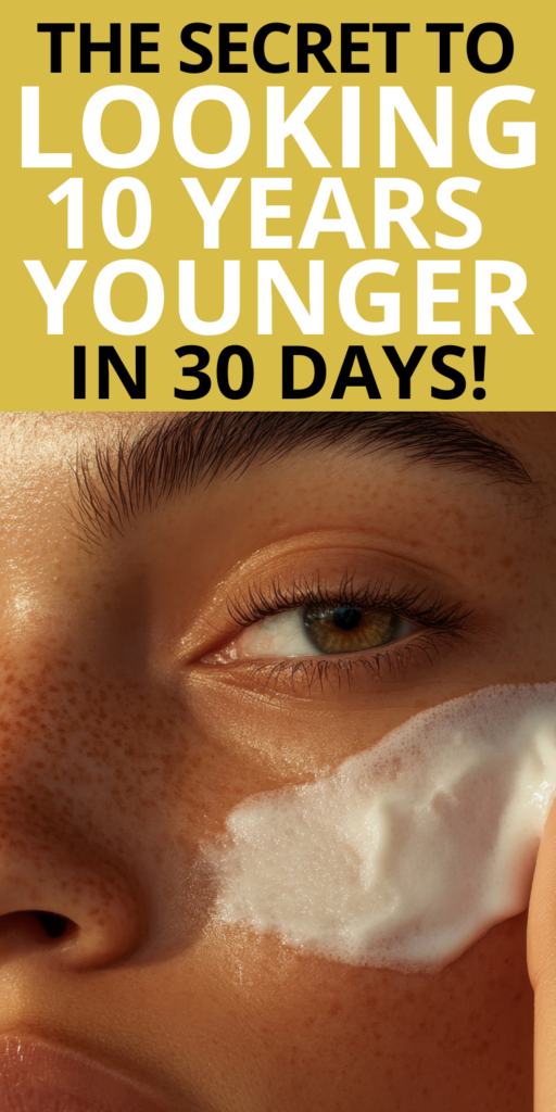 The Secret to Looking 10 Years Younger in 30 Days